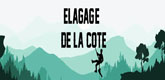 – ELAGAGE DE LA COTE –